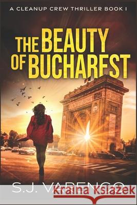 The Beauty of Bucharest S. J. Varengo 9781986667876