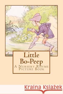 Little Bo-Peep: A Nursery Rhyme Picture Book Leslie L. Brooke 9781986667968