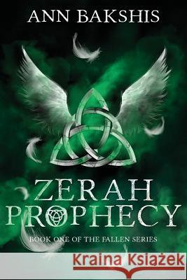 Zerah Prophecy Ann Bakshis 9781986671699 Createspace Independent Publishing Platform