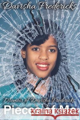 Pieces of Me: The Memoir of Davisha Fredericks Davisha Fredericks 9781986675871