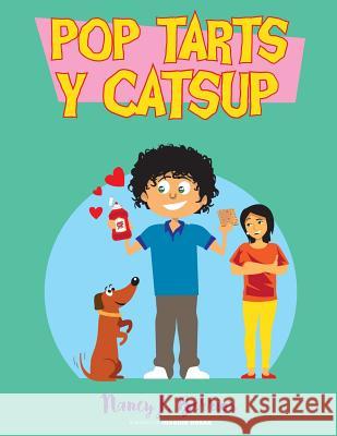 Pop Tarts y Catsup: Versión en Español. Berrios, Nancy J. 9781986678346