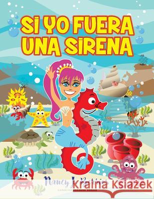 Si Yo Fuera Una Sirena: Versión en Español Cable, Nancy J. 9781986678803 Createspace Independent Publishing Platform