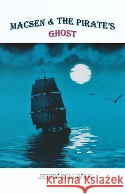 Macsen and the Pirate's Ghost Jenny Sullivan 9781986686341 Createspace Independent Publishing Platform