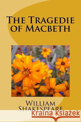 The Tragedie of Macbeth William Shakespeare 9781986687812 Createspace Independent Publishing Platform