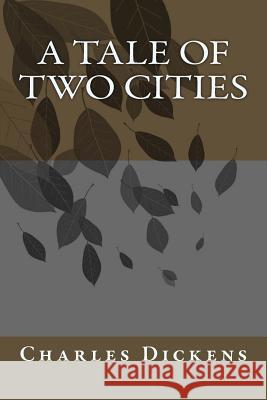 A Tale of Two Cities Charles Dickens 9781986695497