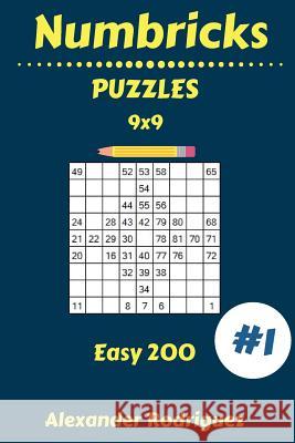 Numbricks Puzzles - Easy 200 vol. 1 Rodriguez, Alexander 9781986700870 Createspace Independent Publishing Platform