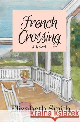 French Crossing Elizabeth Smith 9781986702638