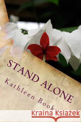 Stand Alone Kathleen Booky 9781986706834 Createspace Independent Publishing Platform