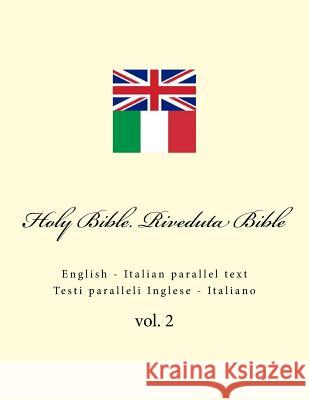 Holy Bible. Riveduta Bible: English - Italian Parallel Text. Testi Paralleli Inglese - Italiano Ivan Kushnir 9781986714761