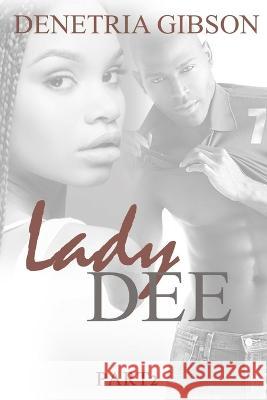 Lady Dee pt. 2 Denetria Gibson 9781986720762