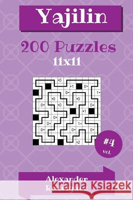 Yajilin Puzzles - 11x11 200 vol. 4 Rodriguez, Alexander 9781986725965 Createspace Independent Publishing Platform