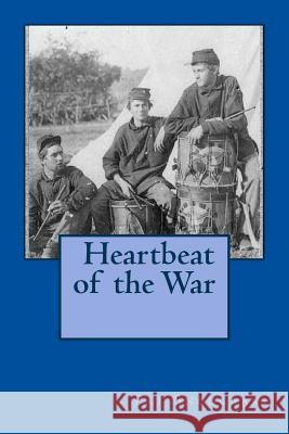 Heartbeat of the War Pat Snodgrass 9781986728218