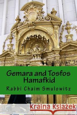Gemara and Tosfos: Hamafkid: Bava Metzia Third Perek Rabbi Chaim Smulowitz 9781986730099 Createspace Independent Publishing Platform