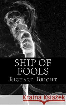 Ship Of Fools Bright, Richard 9781986732253