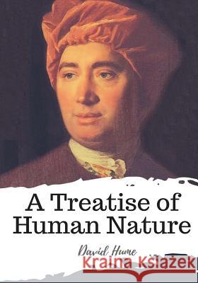 A Treatise of Human Nature David Hume 9781986732321 Createspace Independent Publishing Platform