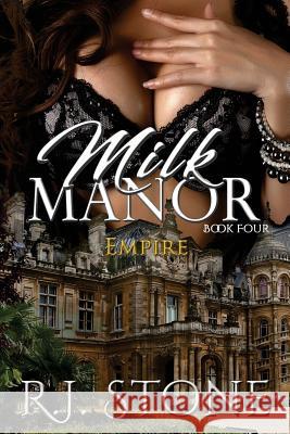 Milk Manor: Empire R. J. Stone Gray Publishing Services Gray Publishing Services 9781986733281