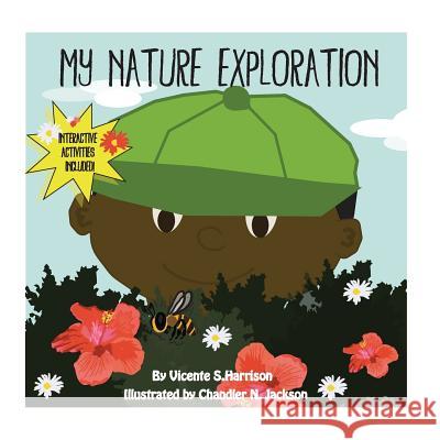 My Nature Exploration Mr Vicente Harrison 9781986736442 Createspace Independent Publishing Platform