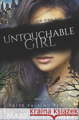 Untouchable Girl: A Fantasy Adventure Mary E. Twomey 9781986738620