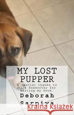 My Lost Pupper Deborah Sarpiya 9781986739979 Createspace Independent Publishing Platform