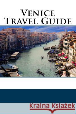 Venice Travel Guide Roger Martin 9781986745062
