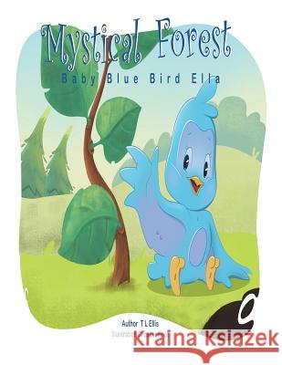 Mystical Forest: Baby Blue Bird Ella T. L. Ellis Creative Knot 9781986747271