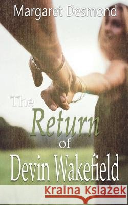 The Return of Devin Wakefield Margaret Desmond 9781986759137
