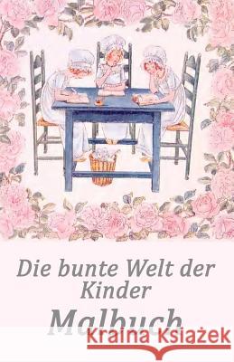Die Bunte Welt Der Kinder: Ein Malbuch Kate Greenaway 9781986762953