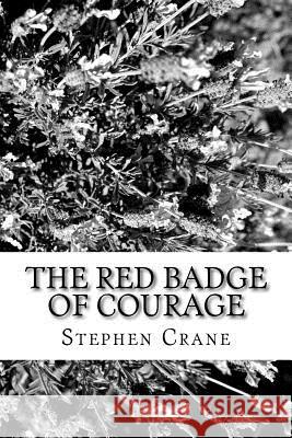 The Red Badge of Courage Stephen Crane 9781986764087 Createspace Independent Publishing Platform