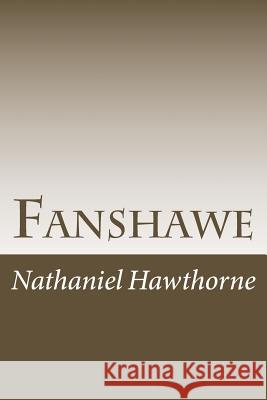 Fanshawe Nathaniel Hawthorne 9781986765428