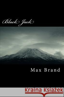Black Jack Max Brand 9781986766777 Createspace Independent Publishing Platform