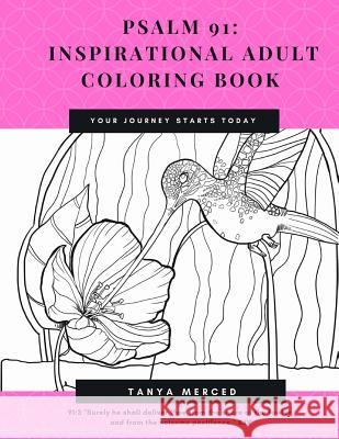 Psalm 91: Inspirational Adult Coloring Book Tanya Merced 9781986767330 Createspace Independent Publishing Platform