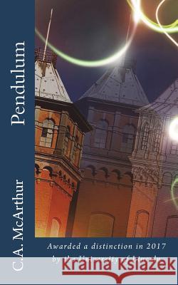 Pendulum C. a. McArthu 9781986767606 Createspace Independent Publishing Platform