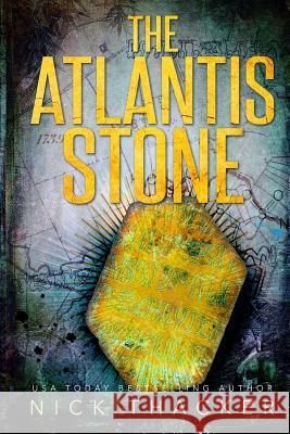 The Atlantis Stone Nick Thacker 9781986768115 Createspace Independent Publishing Platform