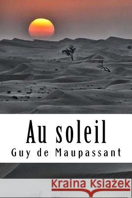 Au soleil de Maupassant, Guy 9781986769334