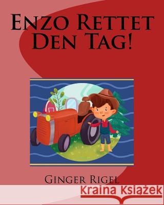 Enzo Rettet Den Tag! Ginger Rigel 9781986771238 Createspace Independent Publishing Platform