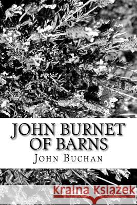 John Burnet of Barns John Buchan 9781986786034