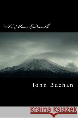 The Moon Endureth John Buchan 9781986786263