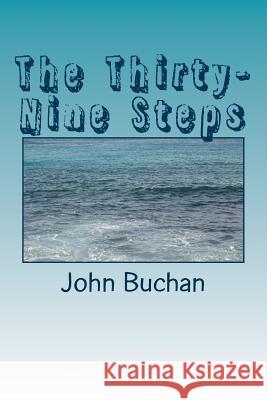 The Thirty-Nine Steps John Buchan 9781986786294 Createspace Independent Publishing Platform