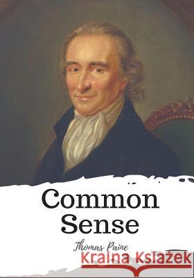 Common Sense Thomas Paine 9781986786737 Createspace Independent Publishing Platform