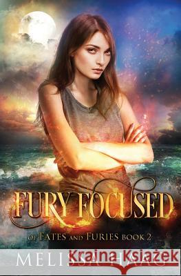 Fury Focused Melissa Haag 9781986792066 Createspace Independent Publishing Platform