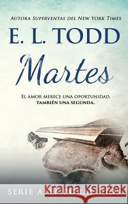 Martes E. L. Todd 9781986800983 Createspace Independent Publishing Platform