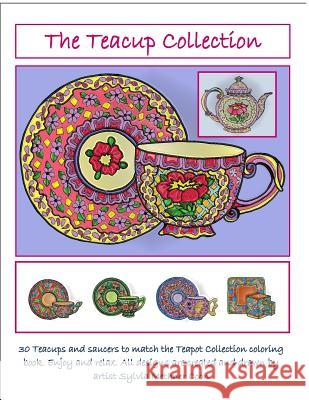 The Teacup Collection: Coloring Book Sylvia Methne 9781986801522 Createspace Independent Publishing Platform