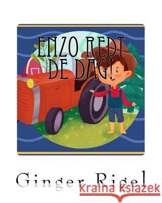 Enzo Redt De Dag! Rigel, Ginger 9781986802949 Createspace Independent Publishing Platform