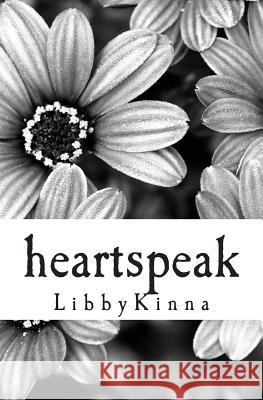 heartspeak: heartspeak Kinna, Libby 9781986803137