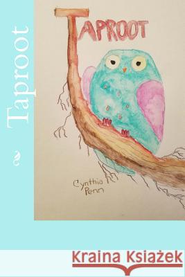 Taproot Cynthia Penn 9781986805827 Createspace Independent Publishing Platform