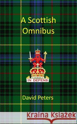 A Scottish Omnibus David Peters 9781986811613