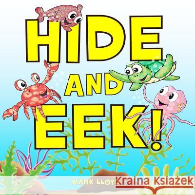 Hide and EEK! Lloyd, Mark 9781986811842