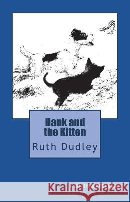 Hank and the Kitten Ruth H. Dudley Louis Darling 9781986814195