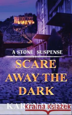 Scare Away the Dark Karen Dodd 9781986815185