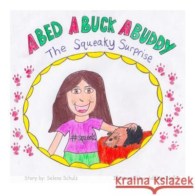 The Squeaky Surprise Selena Schulz 9781986817462 Createspace Independent Publishing Platform